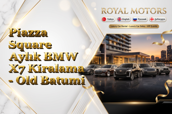 Piazza Square Aylık BMW X7 Kiralama - Old Batumi