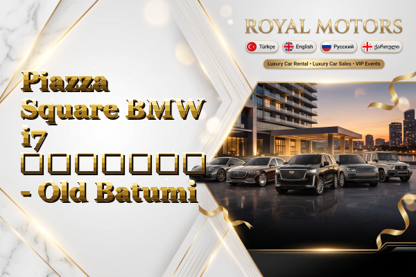 Piazza Square BMW i7 გაყიდვა - Old Batumi
