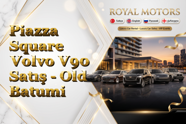 Piazza Square Volvo V90 Satış - Old Batumi