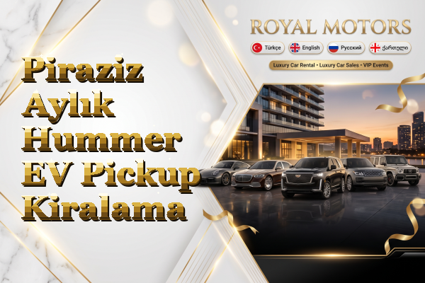 Piraziz Aylık Hummer EV Pickup Kiralama