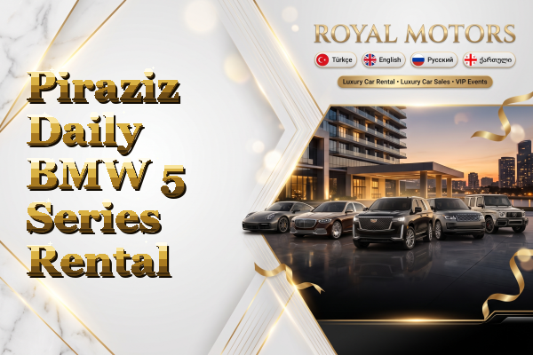 Piraziz Daily BMW 5 Series Rental