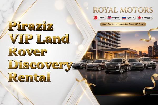 Piraziz VIP Land Rover Discovery Rental