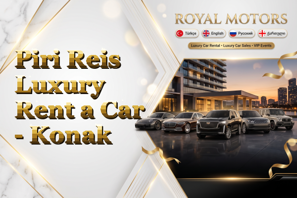 Piri Reis Luxury Rent a Car - Konak
