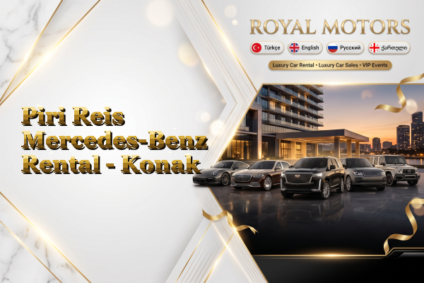 Piri Reis Mercedes-Benz Rental - Konak