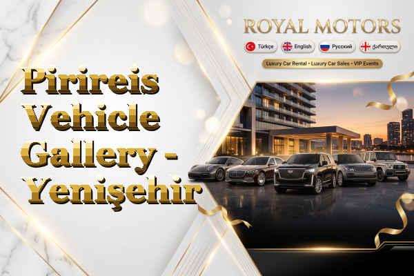 Pirireis Vehicle Gallery - Yenişehir