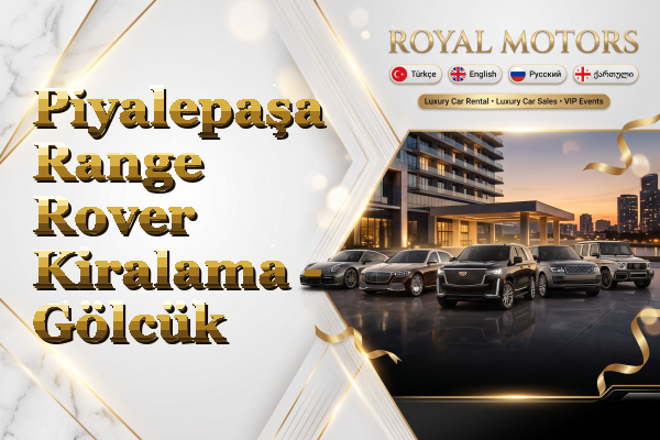Piyalepaşa Range Rover Kiralama - Gölcük