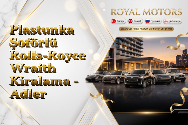 Plastunka Şoförlü Rolls-Royce Wraith Kiralama - Adler