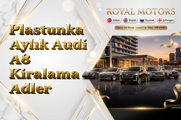 Plastunka Aylık Audi A8 Kiralama - Adler