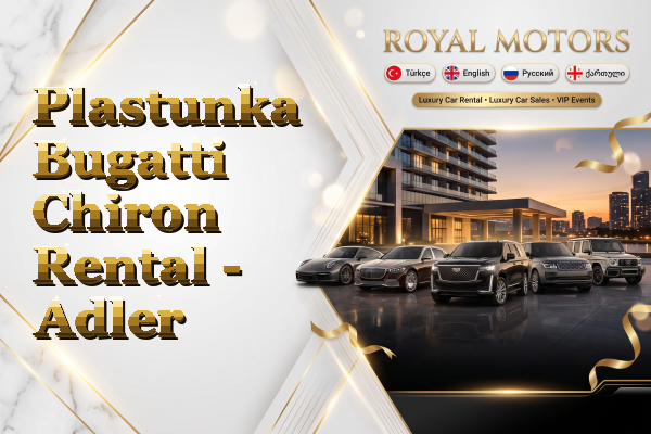 Plastunka Bugatti Chiron Rental - Adler