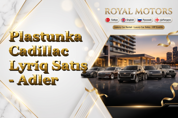 Plastunka Cadillac Lyriq Satış - Adler