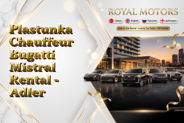 Plastunka Chauffeur Bugatti Mistral Rental - Adler