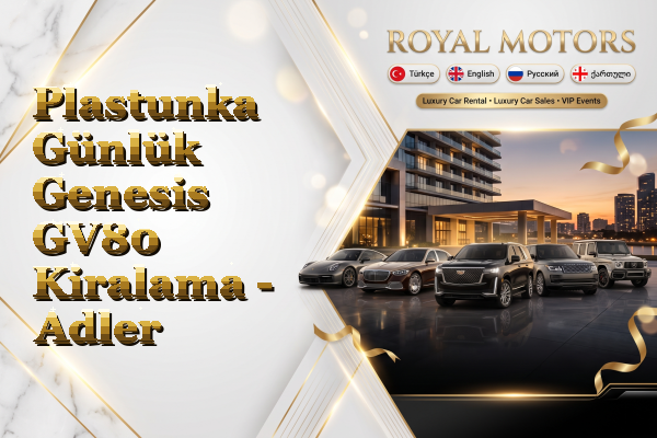 Plastunka Günlük Genesis GV80 Kiralama - Adler
