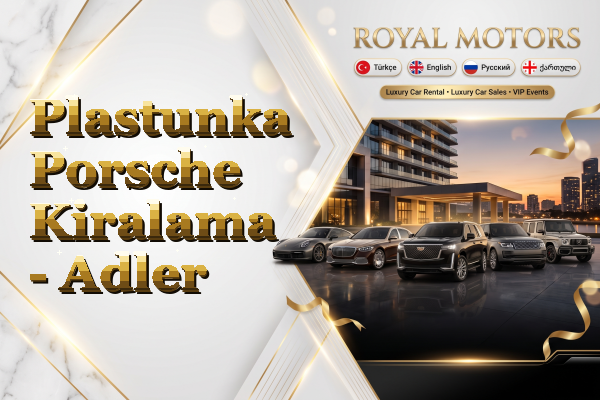 Plastunka Porsche Kiralama - Adler