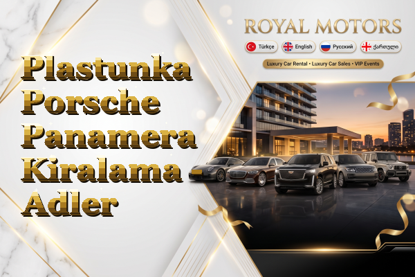 Plastunka Porsche Panamera Kiralama - Adler