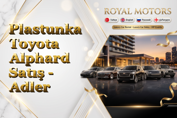 Plastunka Toyota Alphard Satış - Adler