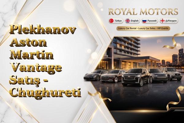Plekhanov Aston Martin Vantage Satış - Chughureti