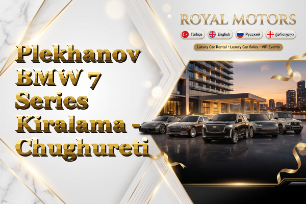 Plekhanov BMW 7 Series Kiralama - Chughureti