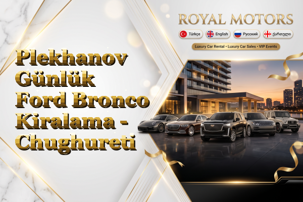 Plekhanov Günlük Ford Bronco Kiralama - Chughureti