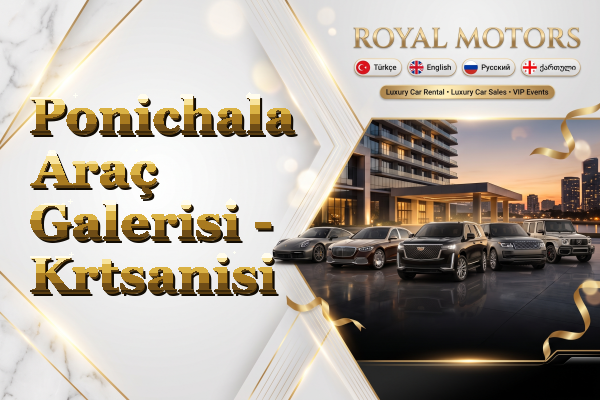 Ponichala Araç Galerisi - Krtsanisi