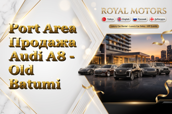 Port Area Продажа Audi A8 - Old Batumi