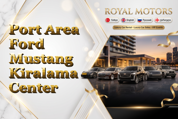Port Area Ford Mustang Kiralama - Center