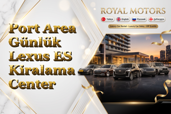 Port Area Günlük Lexus ES Kiralama - Center