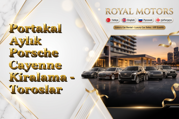 Portakal Aylık Porsche Cayenne Kiralama - Toroslar