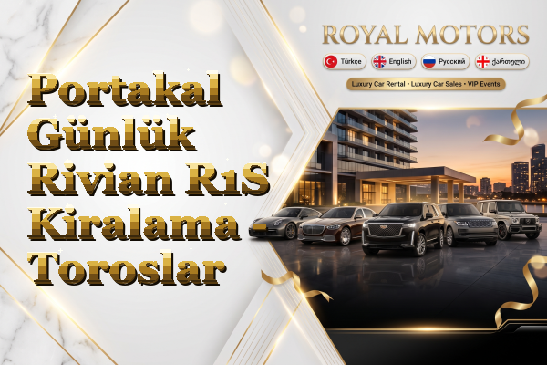 Portakal Günlük Rivian R1S Kiralama - Toroslar