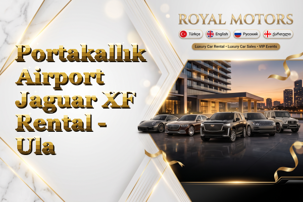 Portakallık Airport Jaguar XF Rental - Ula