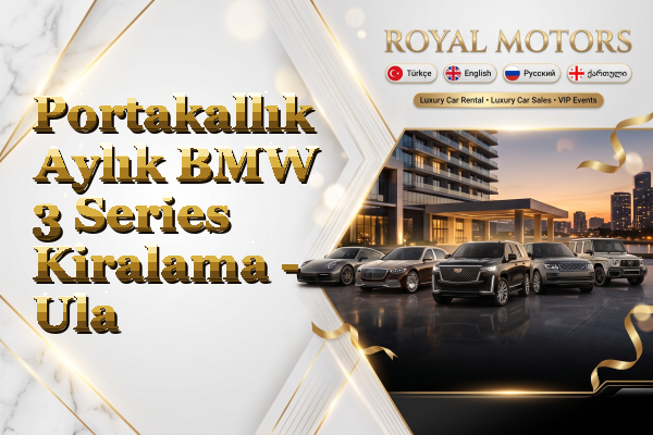 Portakallık Aylık BMW 3 Series Kiralama - Ula