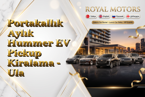 Portakallık Aylık Hummer EV Pickup Kiralama - Ula