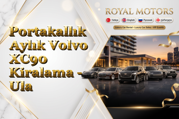 Portakallık Aylık Volvo XC90 Kiralama - Ula