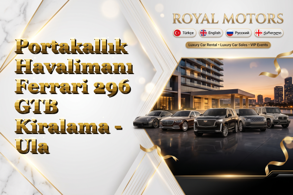 Portakallık Havalimanı Ferrari 296 GTB Kiralama - Ula