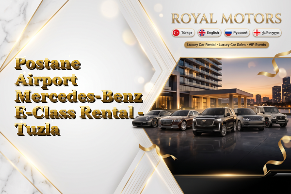 Postane Airport Mercedes-Benz E-Class Rental - Tuzla