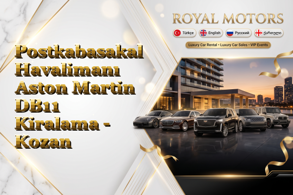 Postkabasakal Havalimanı Aston Martin DB11 Kiralama - Kozan
