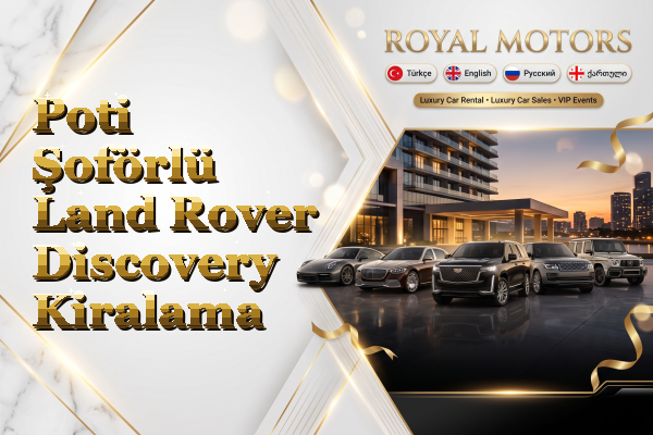 Poti Şoförlü Land Rover Discovery Kiralama