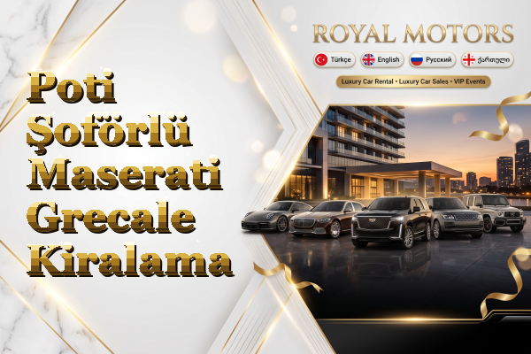 Poti Şoförlü Maserati Grecale Kiralama
