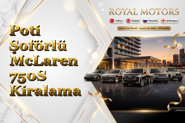 Poti Şoförlü McLaren 750S Kiralama