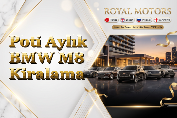 Poti Aylık BMW M8 Kiralama