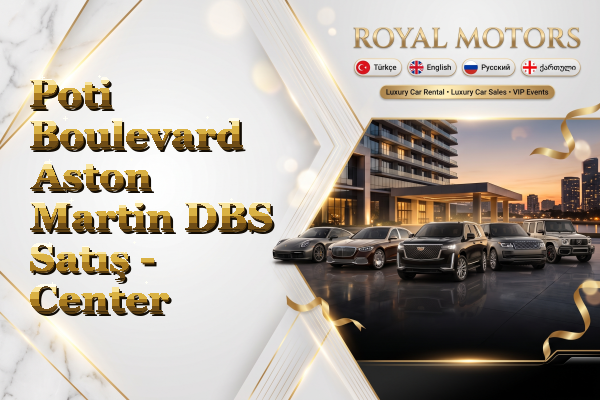 Poti Boulevard Aston Martin DBS Satış - Center