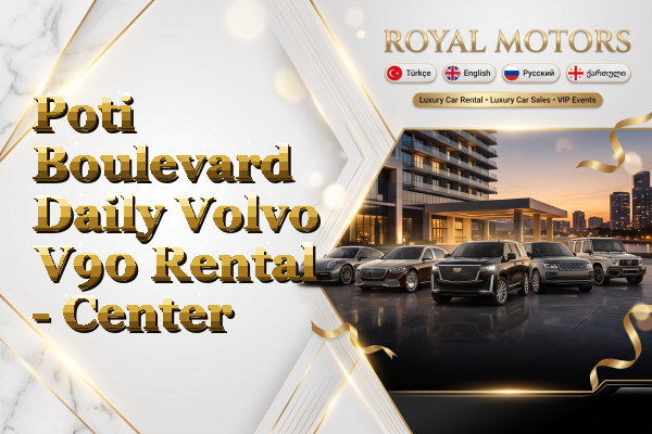 Poti Boulevard Daily Volvo V90 Rental - Center