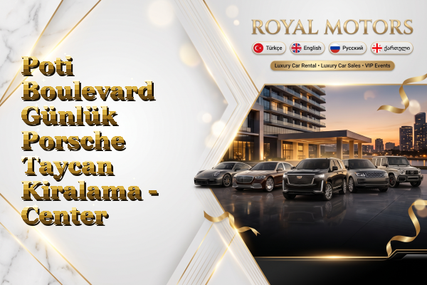 Poti Boulevard Günlük Porsche Taycan Kiralama - Center