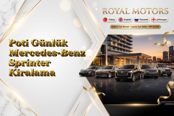 Poti Günlük Mercedes-Benz Sprinter Kiralama