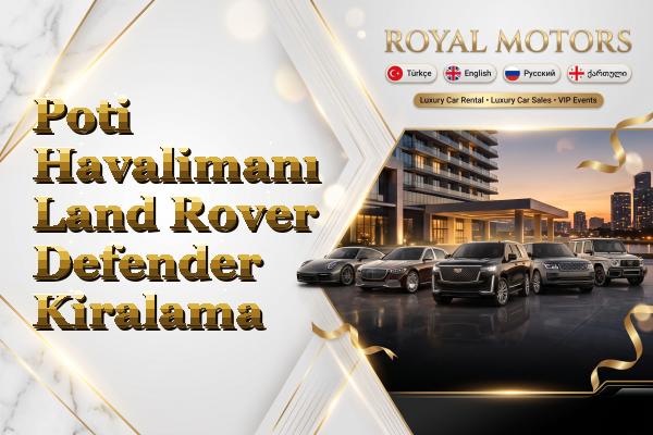 Poti Havalimanı Land Rover Defender Kiralama