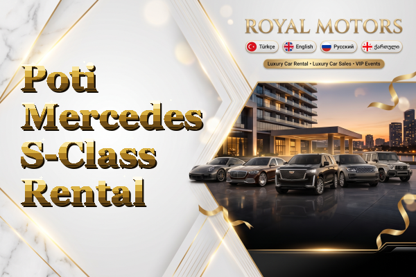 Poti Mercedes S-Class Rental