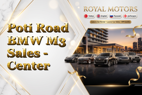 Poti Road BMW M3 Sales - Center