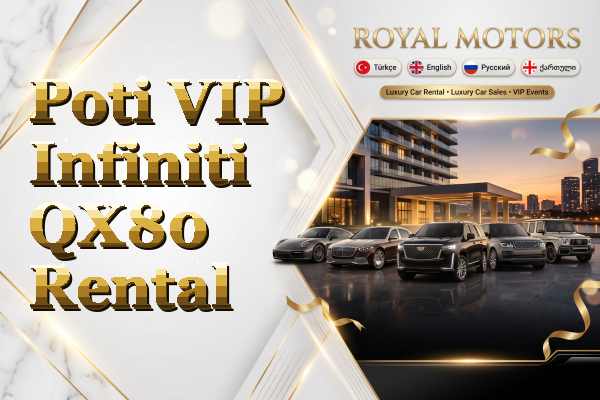 Poti VIP Infiniti QX80 Rental