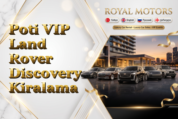 Poti VIP Land Rover Discovery Kiralama