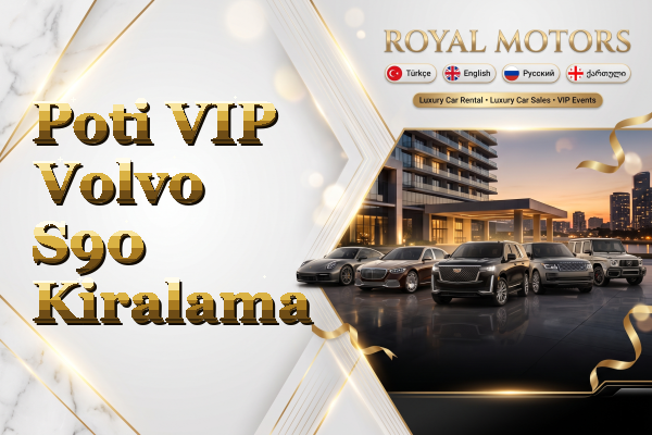 Poti VIP Volvo S90 Kiralama