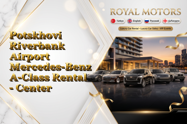 Potskhovi Riverbank Airport Mercedes-Benz A-Class Rental - Center
